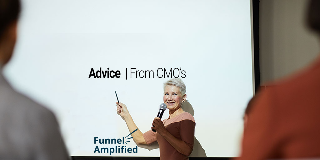 Advice From Chief Marketing Officers